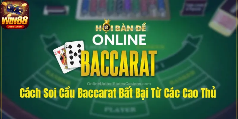 Thông tin cơ bản về cách soi cầu baccarat tại WIN88